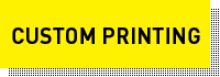 CUSTOM PRINTING